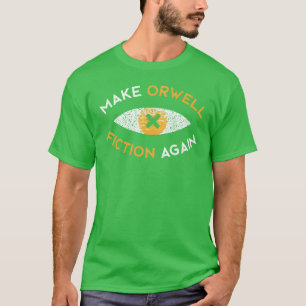 Make Orwell fiction again vintage T-Shirt
