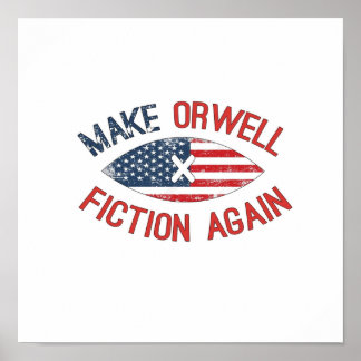 Make Orwell Fiction Againmakeorwellfiction again s Poster
