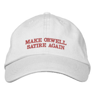Make Orwell Satire Again Embroidered Hat
