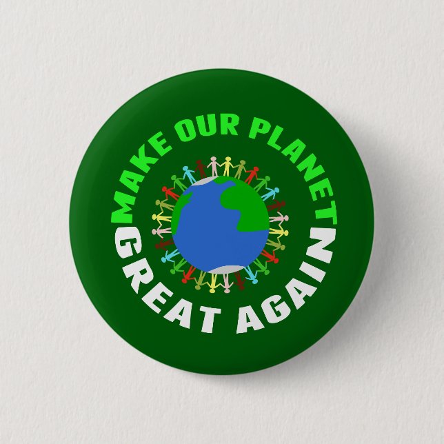 Make Our Planet Great Again 6 Cm Round Badge (Front)