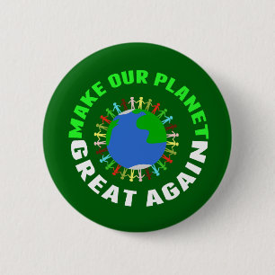 Make Our Planet Great Again 6 Cm Round Badge