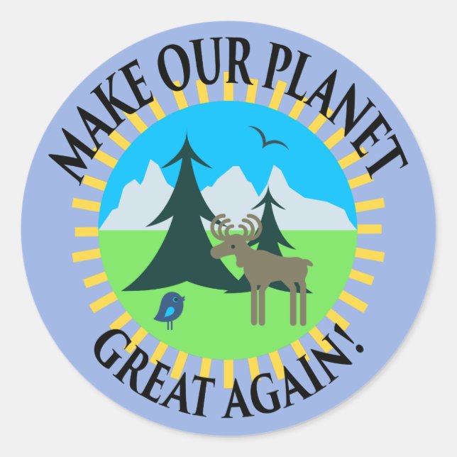 MAKE OUR PLANET GREAT AGAIN! CLASSIC ROUND STICKER (Front)