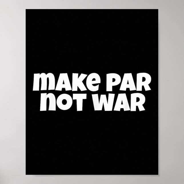 Make Par Not War Golf Handicap Tee Putter Driver B Poster (Front)