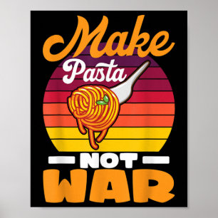 Make Pasta Not War I Mac & Cheese I Food Pasta Poster