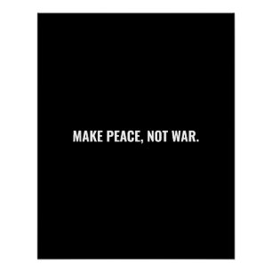 Make peace not war black white minimalist custom poster