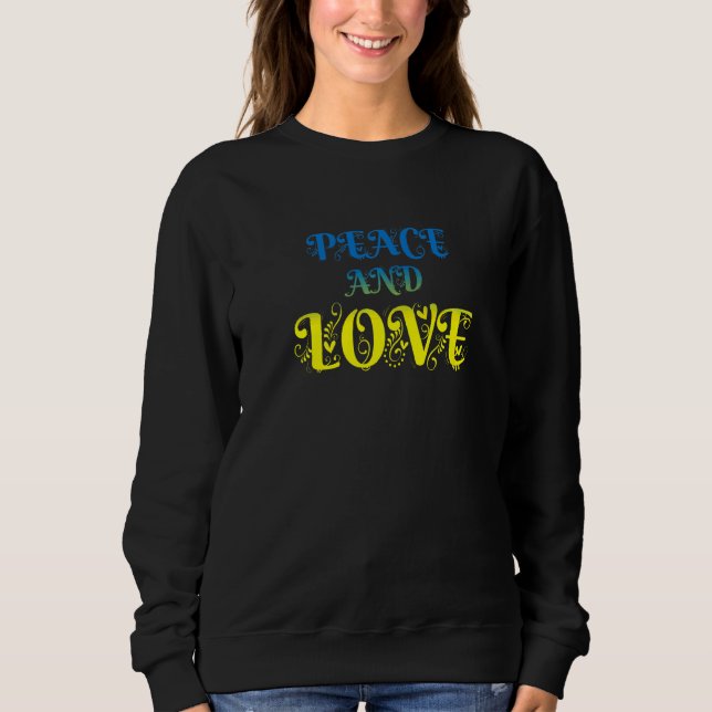 Make Peace Not War  Colourful Peace & Love Illustr Sweatshirt (Front)
