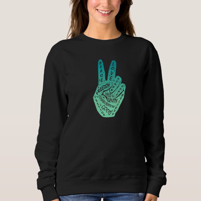 Make Peace Not War  Peace Hand Sign  16 Sweatshirt (Front)