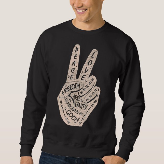 Make Peace Not War  Peace Hand Sign 18 Sweatshirt (Front)