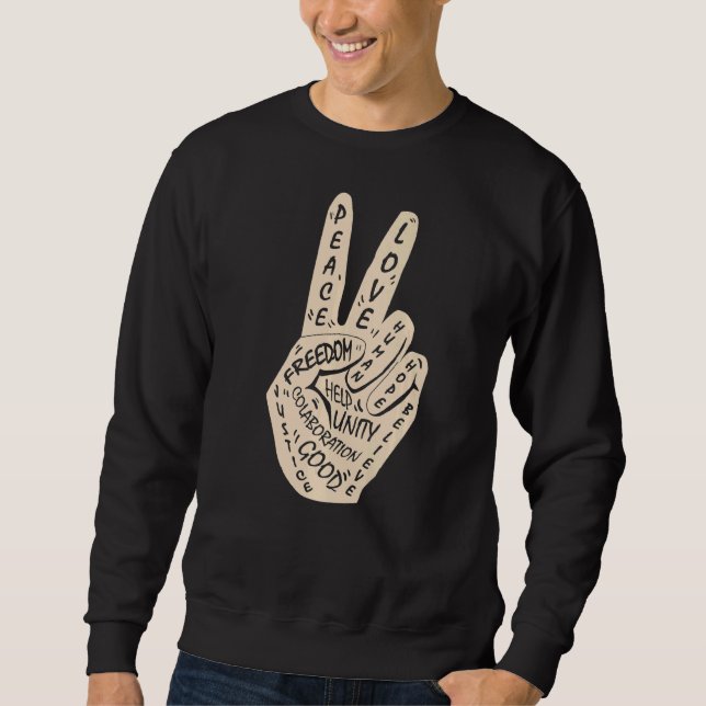 Make Peace Not War  Peace Hand Sign  30 Sweatshirt (Front)