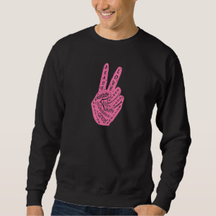 Make Peace Not War Peace Hand Sign 4 Sweatshirt