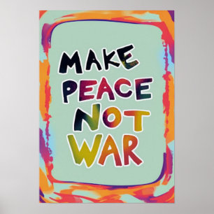 Make Peace Not War Poster