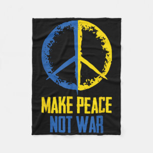 Make Peace Not War Ukraine Ukrainian Flag Apparel Fleece Blanket