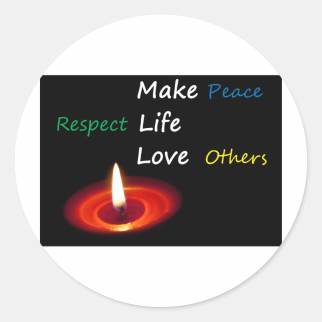 Make Peace, Respect Life, Love Others Classic Round Sticker (Front)