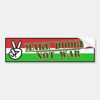 Make Peace With Doogh Not War bumper sticker