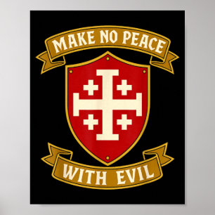 Make Peace With Evil Knights Templar Jerum Cross Poster