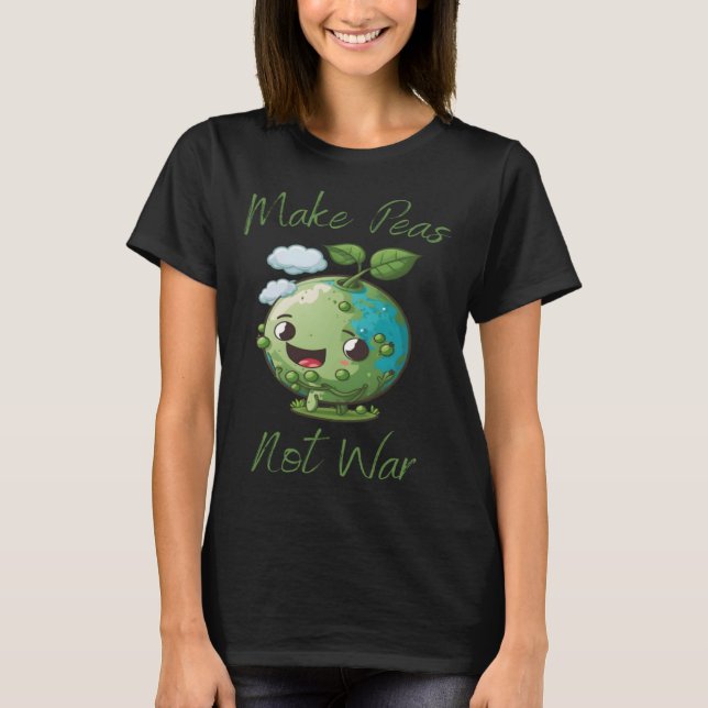 Make Peas Not War Vegan Vegetarian Plantbased Glut T-Shirt (Front)