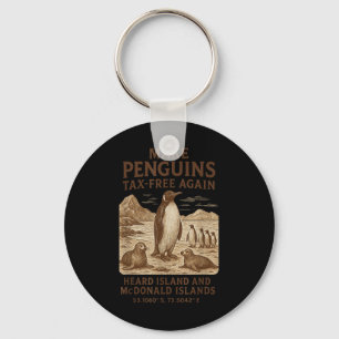 Make Penguin Tax Free Again - Resist Penguins Agai Key Ring