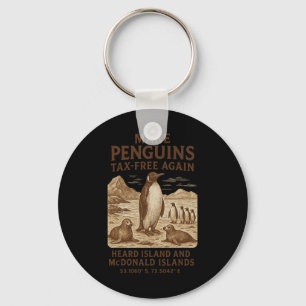 Make Penguin Tax Free Again - Resist Penguins Agai Key Ring