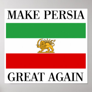 Make Persia Great Again - Shah of Iran Flag Poster