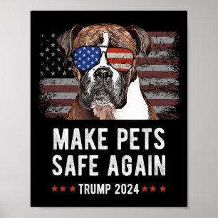 Make Pets Safe Again Boxer Dog Trump 2024  Poster