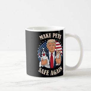 Make Pets Safe Again Cats And Dogs 2024 Debate Coffee Mug