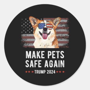 Make Pets Safe Again Corgi Dog Trump  Classic Round Sticker