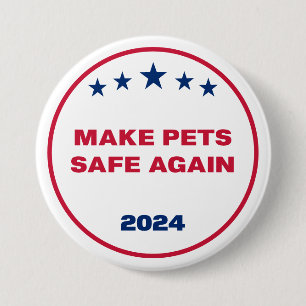 Make Pets Safe Again Eating The Dogs Cat 7.5 Cm Round Badge