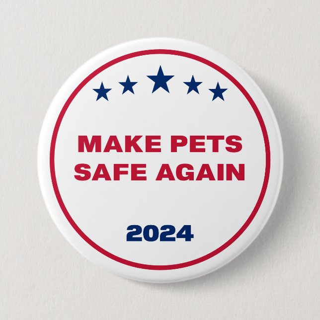 Make Pets Safe Again Eating The Dogs Cat 7.5 Cm Round Badge (Front)