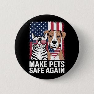 Make Pets Safe Again Election 2024 Debate Cat Dog 6 Cm Round Badge