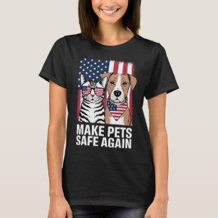 Make Pets Safe Again Election 2024 Debate Cat Dog  T-Shirt