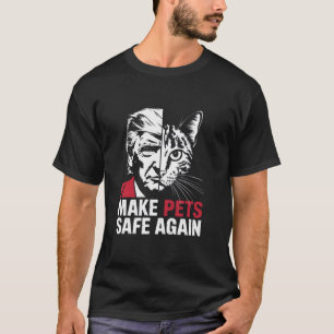 Make Pets Safe Again Funny Cat and Trump Mashup De T-Shirt