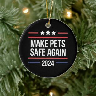 Make Pets Safe Again Funny Pet Safety Awareness  Ceramic Tree Decoration