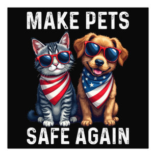 Make Pets Safe Again Funny Photo Print