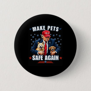 Make Pets Safe Again Funny Pro Trump 2024 6 Cm Round Badge