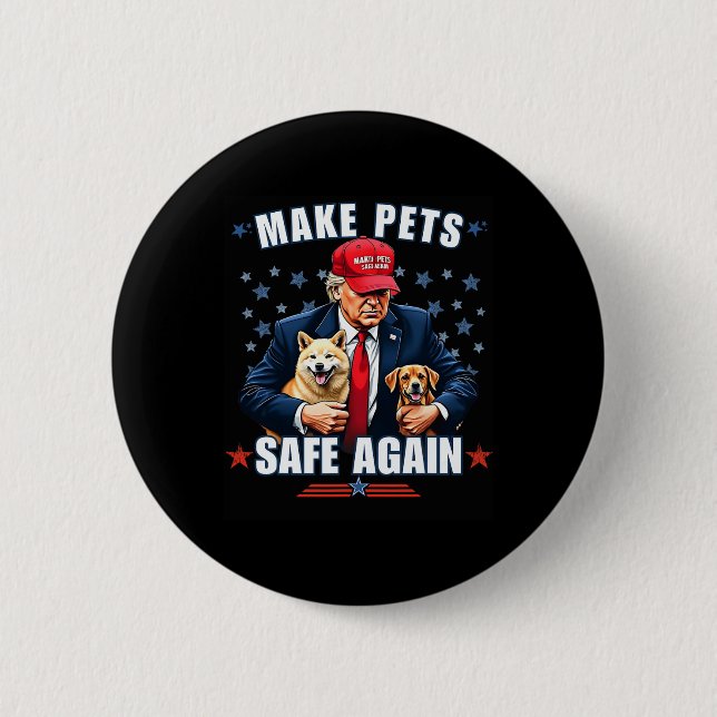 Make Pets Safe Again Funny Pro Trump 2024  6 Cm Round Badge (Front)