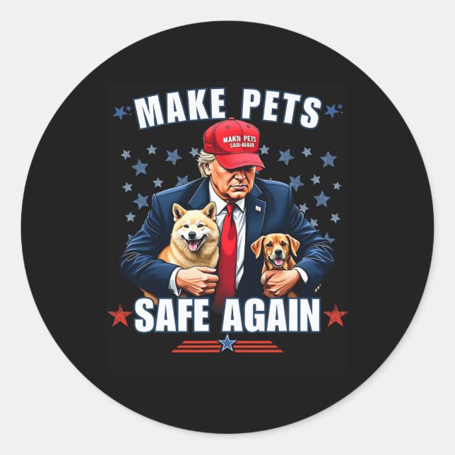 Make Pets Safe Again Funny Pro Trump 2024  Classic Round Sticker (Front)