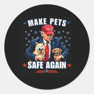 Make Pets Safe Again Funny Pro Trump 2024 Classic Round Sticker