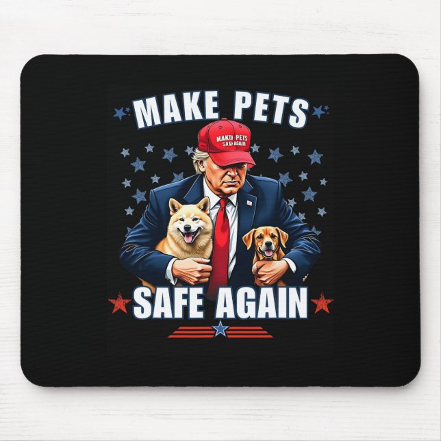 Make Pets Safe Again Funny Pro Trump 2024  Mouse Mat (Front)