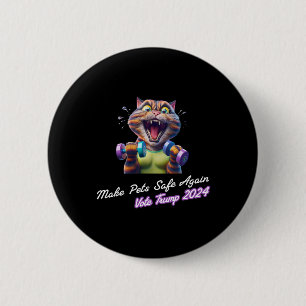 Make Pets Safe Again Funny Trump 2024 They Eat The 6 Cm Round Badge