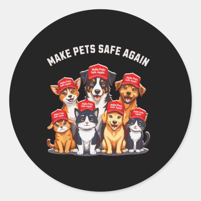 Make Pets Safe Again Funny Trump Election 2024  Classic Round Sticker (Front)