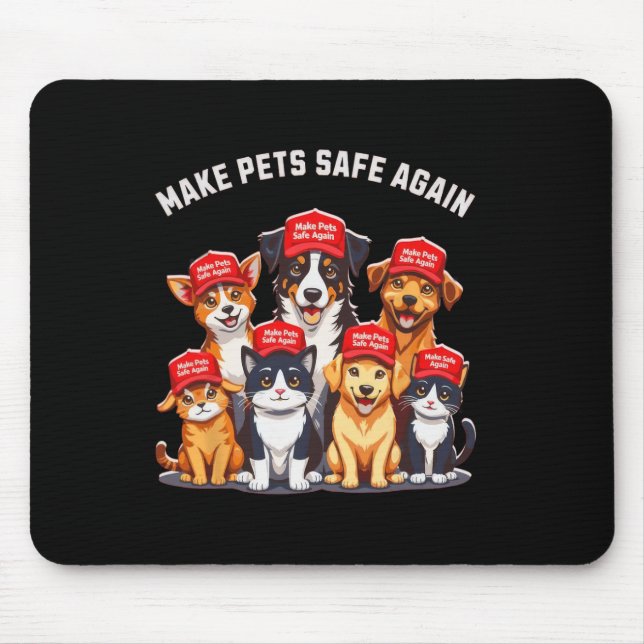 Make Pets Safe Again Funny Trump Election 2024  Mouse Mat (Front)