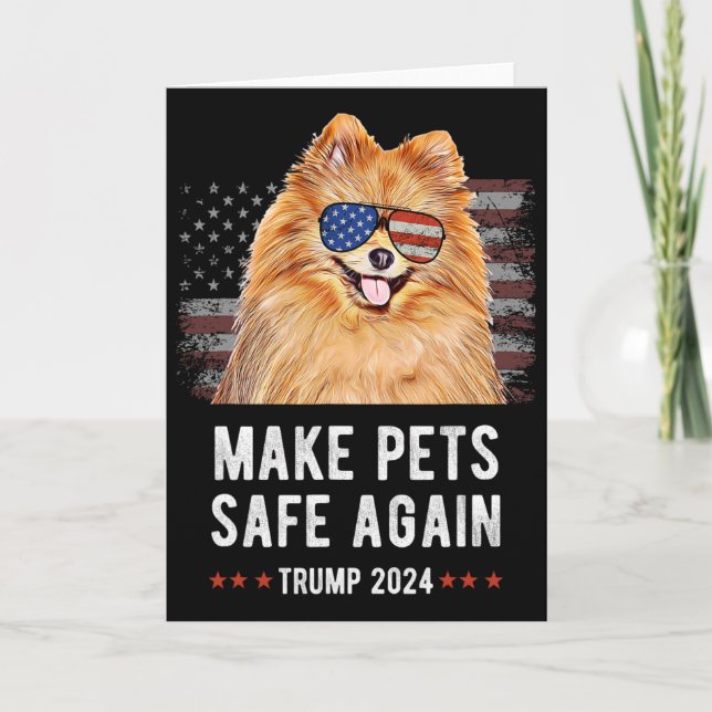 Make Pets Safe Again Pomeranian Dog Trump 2024  Card (Front)