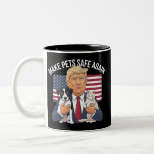 Make Pets Safe Again Save Our Pets Vote Trump Two-Tone Coffee Mug