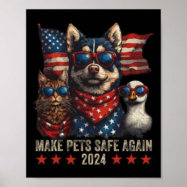Make Pets Safe Again Trump 2024 Save Our Pets 2  Poster (Front)