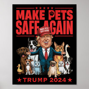 Make Pets Safe Again Trump 2024 Save Our Pets 5 Poster