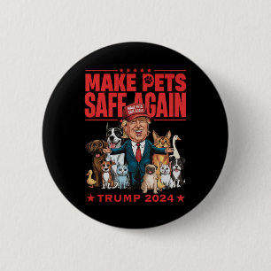 Make Pets Safe Again Trump 2024 Save Our Pets  6 Cm Round Badge