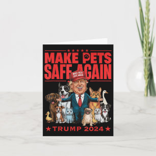 Make Pets Safe Again Trump 2024 Save Our Pets Card