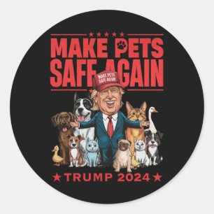 Make Pets Safe Again Trump 2024 Save Our Pets  Classic Round Sticker