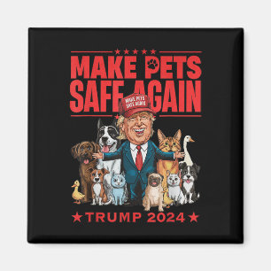Make Pets Safe Again Trump 2024 Save Our Pets Magnet