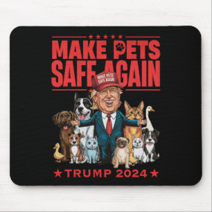 Make Pets Safe Again Trump 2024 Save Our Pets Mouse Mat